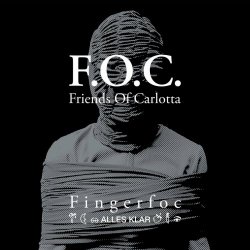 Friends Of Carlotta - Fingerfoc / Alles Klar (2026)