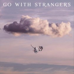 Go With Strangers - Ave, Reverie (2025)