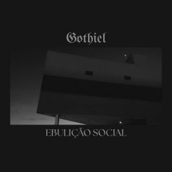 Gothiel - Ebulição Social (2026) [EP]