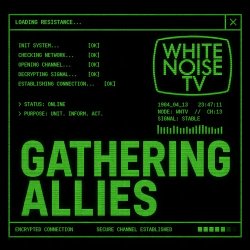 White Noise TV - Gathering Allies (2026) [EP]