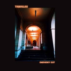 Triboulois - Emergency Exit (2025)