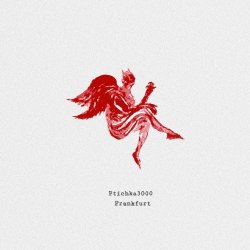Ptichka3000 - Frankfurt (2026) [Single]