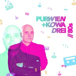 Purwien & Kowa - Drei 80s (2018) [EP]