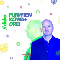 Purwien & Kowa - Drei Disko (2018) [EP]