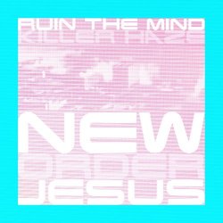 Ruin The Mind & Killer Haze - New Order Jesus (2026) [Single]