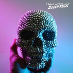 Vectorwolf - Sleep Kills (2020) [EP]