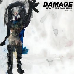 Damage - How To Talk To Humans (Remix) (2026) [EP]