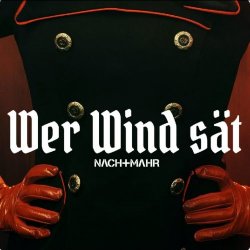 Nachtmahr - Wer Wind Sät (2026) [Single]