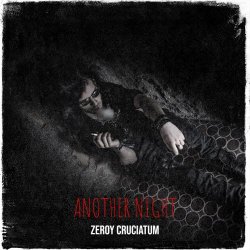 Zeroy Cruciatum - Another Night (2024) [Single]