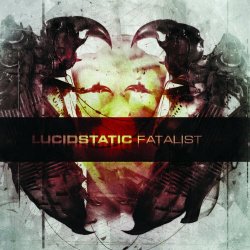 Lucidstatic - Fatalist (Extended Edition) (2013)