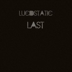 Lucidstatic - Last (2016)