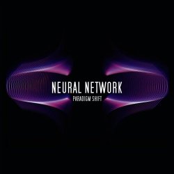 Neural Network - Paradigm Shift (2026)
