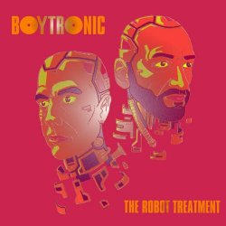 Boytronic - The Robot Treatment (2019)