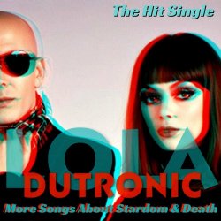 Lola Dutronic - Stardom & Death (2026) [Single]