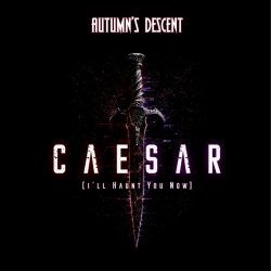 Autumn's Descent - Caesar (I'll Haunt You Now) (2026) [Single]