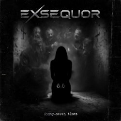Exsequor - Sixty-Seven Times (2026) [EP]
