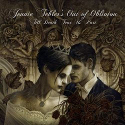 Jennie Tebler's Out Of Oblivion - Till Daeth Tear Us Part (2008)