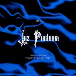 Luz Postuma - Sed (2026) [EP]