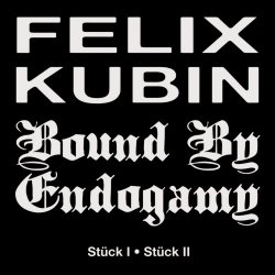 Bound By Endogamy - Stück I / Stück II (2026) [Single]