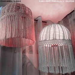 Daniel Lah - Never Really Sure (2026) [Single]