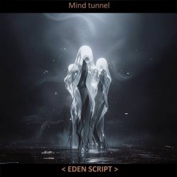 Eden Script - Mind Tunnel (2026) [Single]