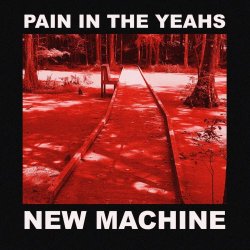 Pain In The Yeahs - New Machine (2026) [Single]