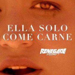 Renegade Robot - Ella Solo Come Carne (2026) [EP]