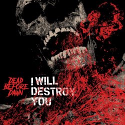 I Will Destroy You - Dead Before Dawn (2026) [EP]
