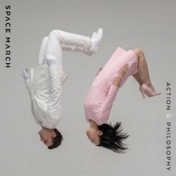 Space March - Action & Philosophy (2026) [Single]