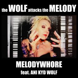 Melodywhore - The Wolf Attacks The Melody (2026) [EP]