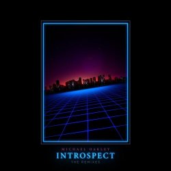 Michael Oakley - Introspect (The Remixes) (2022) [EP]