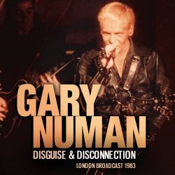 Gary Numan - Disguise & Disconnection: London Broadcast 1983 (2026)