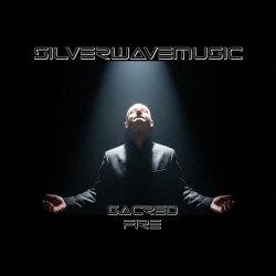 Silverwavemusic - Sacred Fire (2026) [Single]