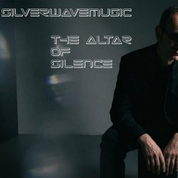Silverwavemusic - The Altar Of Silence (2026) [Single]