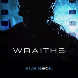 Sub Neon - Wraiths (2026) [Single]
