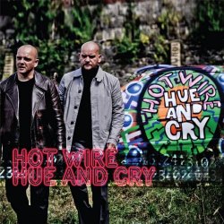 Hue And Cry - Hot Wire (2012)