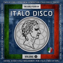 VA - The Early Years Of Italo Disco Vol. 9 (2026)