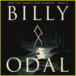 Billy ᛟ Odal - And The Search For Agartha Pt. II (2023)
