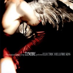 Tenebre - Electric Hellfire Kiss (2002)