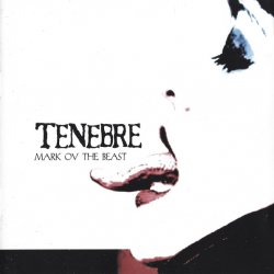 Tenebre - Mark Ov The Beast (2001)