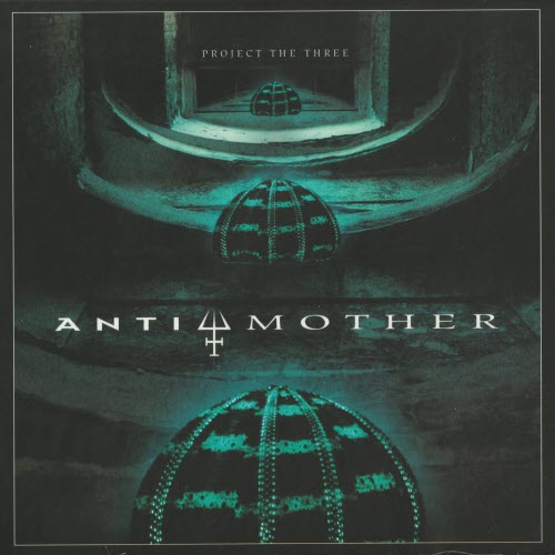 Project The Three - Antimother (2026)