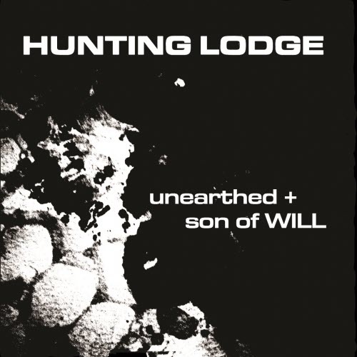 Hunting Lodge - Unearthed + Son Of Will (2023)