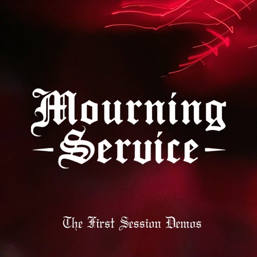 Mourning Service - The First Session Demos (2026)