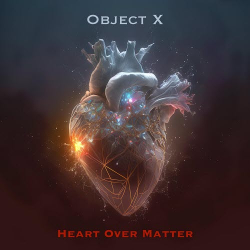 Object X - Heart Over Matter (2026)
