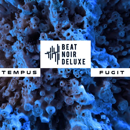 Beat Noir Deluxe - Tempus Fugit (2026)
