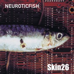 Neuroticfish - Skin26 (2026) [EP]