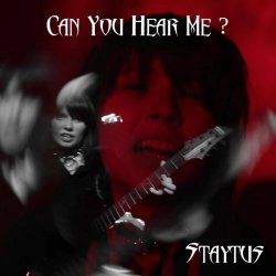 Staytus - Can You Hear Me? (2024) [Single]