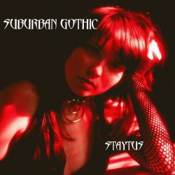 Staytus - Suburban Gothic (2025) [Single]