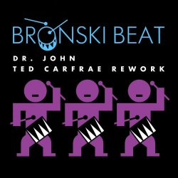 Bronski Beat - Dr. John (Ted Carfrae Rework) (2026) [Single]