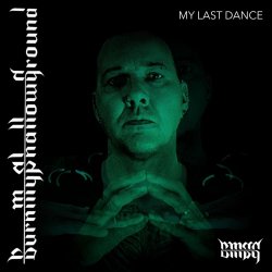 Burn My Shallow Ground - My Last Dance (2026) [Single]